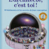 L'architecte c'est toi ! - dix Batiments et les Secrets de Leur Conception, Phaidon France