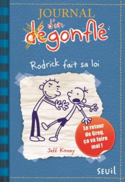 Journal d'un Degonfle - Tome 2 - Rodrick Fait sa loi - Journal d'un Degonfle, Tome 2, Seuil Jeunesse