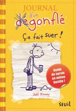 Journal d'un Degonfle - Tome 4 - ca Fait Suer ! - Journal d'un Degonfle, Tome 4, Seuil Jeunesse