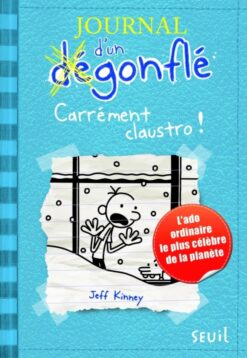 Journal d'un Degonfle - Tome 6 - Carrement Claustro - Journal d'un Degonfle, Tome 6, Seuil Jeunesse