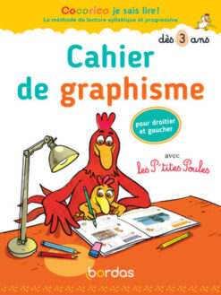Cocorico je Sais Lire ! - Cahier de Graphisme avec les p'tites Poules Pour Droitier et Gaucher, Bordas