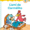 Cocorico je Sais Lire ! 1res Lectures avec les p'tites Poules - l'ami de Carmelito Niveau 1, Bordas