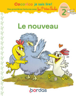 Cocorico je Sais Lire ! 1res Lectures avec les p'tites Poules - le Nouveau Niveau 2, Bordas