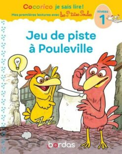 Cocorico je Sais Lire ! 1res Lectures avec les p'tites Poules - jeu de Piste a Pouleville Niveau 1, Bordas