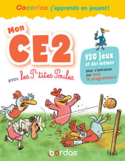 Cocorico j'apprends en Jouant ! mon ce2 avec les p'tites Poules, Bordas