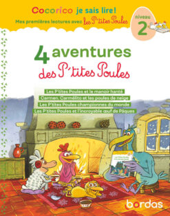 Cocorico je Sais Lire ! 1res Lectures - 4 Aventures p'tites Poules - Niveau 2 Tome 2, Bordas