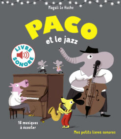 Paco et le Jazz - 16 Musiques a Ecouter, Gallimard Jeunesse