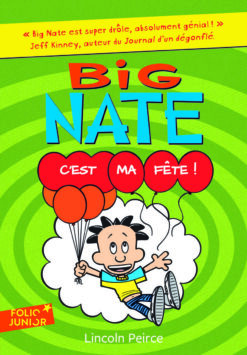 Big Nate - T07 - c'est ma Fete !, Gallimard Jeunesse