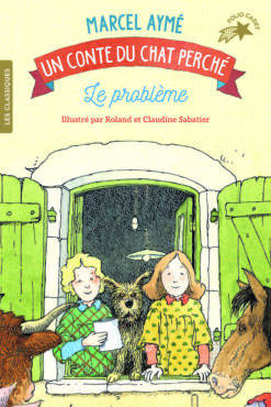 Le Probleme - un Conte du Chat Perche, Gallimard Jeunesse