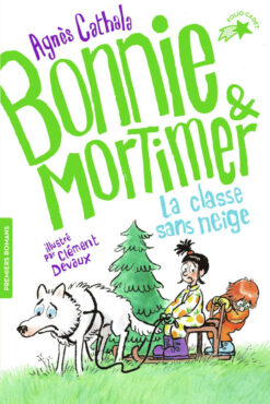 Bonnie & Mortimer - T03 - la Classe de Neige, Gallimard Jeunesse