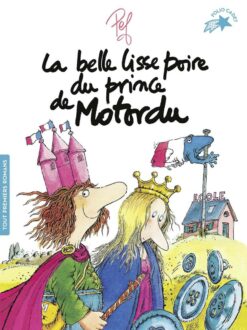 La Belle Lisse Poire du Prince de Motordu, Gallimard Jeunesse