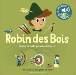 Robin des Bois - des Sons a Ecouter, des Images a Regarder, Gallimard Jeunesse