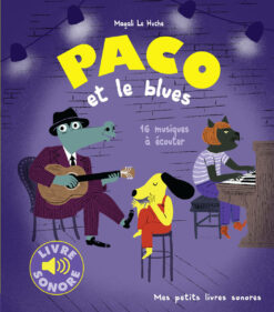 Paco et le Blues - 16 Musiques a Ecouter, Gallimard Jeunesse