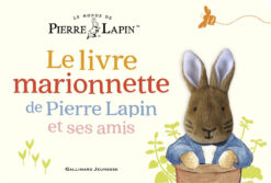 Le Monde de Pierre Lapin - le Livre Marionnette de Pierre Lapin et ses Amis, Gallimard Jeunesse
