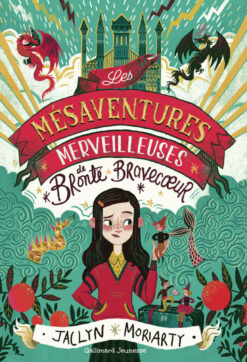 Les Mesaventures Merveilleuses de Bronte Bravecoeur, Gallimard Jeunesse