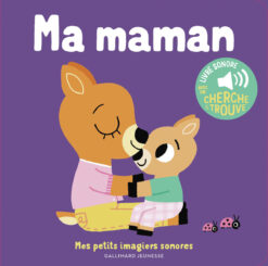Ma Maman - des Sons a Ecouter, des Images a Regarder, Gallimard Jeunesse