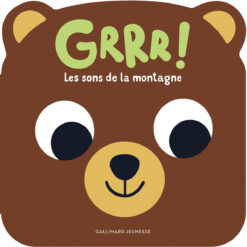 Grrr ! les Sons de la Montagne - Huit Sons + une Comptine, Gallimard Jeunesse
