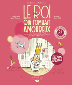 Le roi qui Tombait Amoureux - un Livre a Ecouter (CD+qr Code), Gallimard Jeunesse