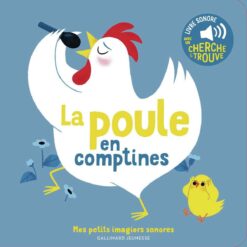 La Poule en Comptines - des Sons a Ecouter, des Images a Regarder, Gallimard Jeunesse