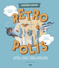 Retropolis - Weepers Circus - Livre-CD avec qr Code, Gallimard Jeunesse