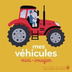 Mes Vehicules - Mini-Imagier, Gallimard Jeunesse