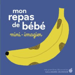 Mon Repas de Bebe - Mini-Imagier, Gallimard Jeunesse