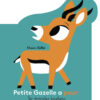 Petite Gazelle a Peur, Gallimard Jeunesse