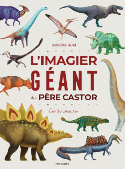L'imagier Geant du Pere Castor - les Dinosaures, Flam Jeunesse