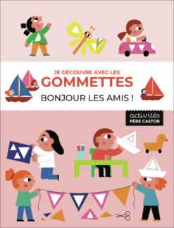 Je Decouvre avec les Gommettes - Bonjour les Amis !, Pere Castor