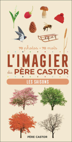 L'imagier du Pere Castor - les Saisons - 70 Photos - 70 Mots, Pere Castor