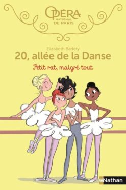 20 Allee de la Danse 6 : Petit rat, Malgre tout, Nathan