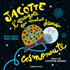 Jacotte l'escargote qui Voulait Devenir Cosmonaute, Nathan