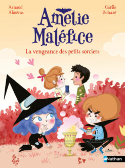Amelie Malefice - la Vengeance des Petits Sorciers, Nathan