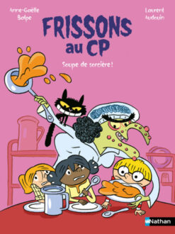 Frissons au CP : Soupe de Sorciere, Nathan