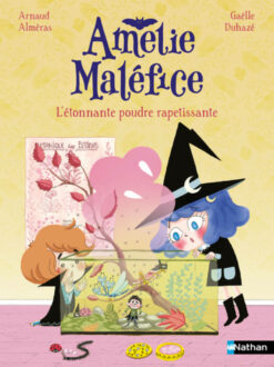 Amelie Malefice : l'etonnante Poudre Rapetissante, Nathan