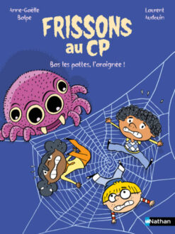 Frissons au CP : bas les Pattes, l'araignee !, Nathan
