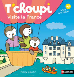 Les Albums t'choupi - t'choupi Visite la France, Nathan
