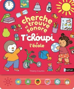 Cherche et Trouve Sonore - t'choupi a l'ecole, Nathan