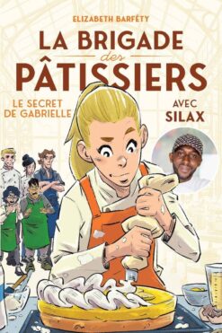La Brigade des Patissiers avec Silax - Tome 3 le Secret de Gabrielle - vol03, Nathan