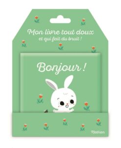 Bonjour ! - mon Livre tout Doux et qui Fait du Bruit !, Nathan