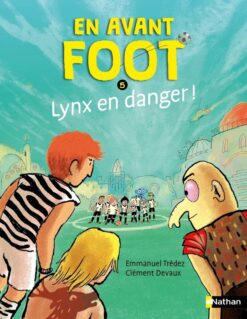 En Avant Foot - Tome 5 Lynx en Danger !, Nathan