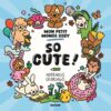 So Cute ! mon Petit Monde Cosy - Adorables Coloriages, Nathan