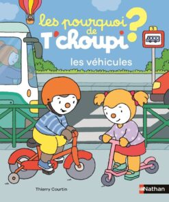 Les Pourquoi de t'choupi - les Vehicules, Nathan