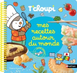 Mes Recettes Autour du Monde t'choupi, Nathan