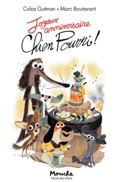Livre Joyeux Anniversaire Chien Pourri ! de Gutman-Boutavant, École des loisirs