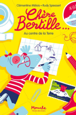 Chere Bertille... - T02 - Chere Bertille... - au Centre de la Terre, École des loisirs