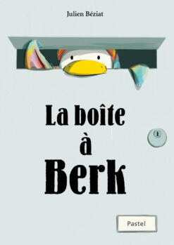 Berk et le Mange-Doudous - T05 - la Boite a Berk, École des loisirs