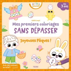 Mes Premiers Coloriages Sans Depasser - Joyeuses Paques !, Fleurus
