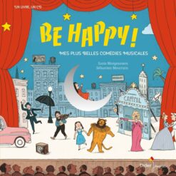 Classique & Jazz - T15 - be Happy! mes plus Belles Comedies Musicales, Didier Jeunesse