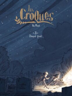 Les Croques - Tome 3 - Bouquet Final, De la Gouttiere